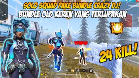 Solo Vs Squad Pake Crazy Dj Bundle 24 Kill Keren Juga Bundle Nya Ternyata Free Fire Indonesia