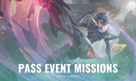 League Of Legends Steel Valkyries 2022 Event Pass Missions Rewards