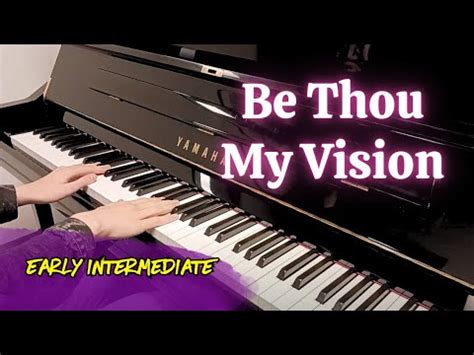 Be Thou My Vision Early Intermediate Piano Arrangement By Raluca