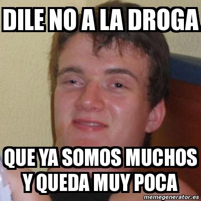 Meme Stoner Stanley Dile No A La Droga Que Ya Somos Muchos Y Queda