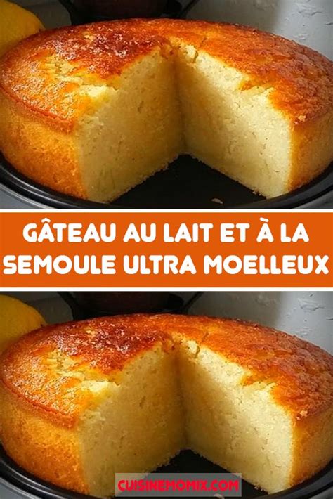 Gâteau au lait et à la semoule ultra moelleux parfumé à la vanille et