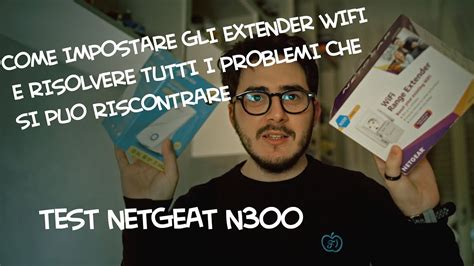 Come Impostare Tutti Gli Extender Wifi E Risolvere Tutti I Problemi