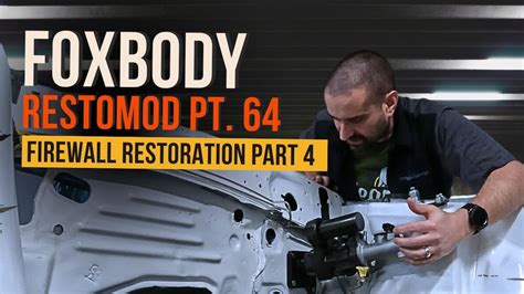 Firewall Restoration Part 4 Foxbody Restomod Part 64 YouTube