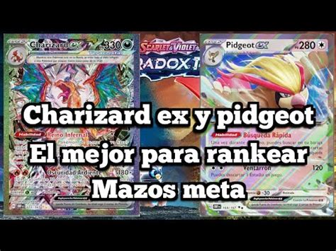 Charizard Ex Y Pidgeot Ex Uno De Los Mejores Mazos Para Rankear