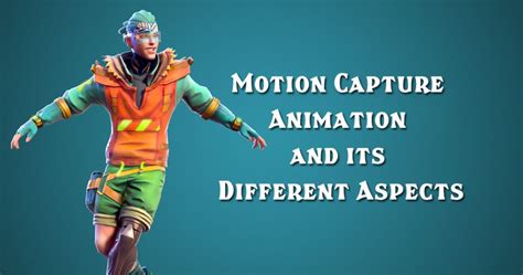 Motion Capture Animation and its Different Aspects - Arena Animation ...