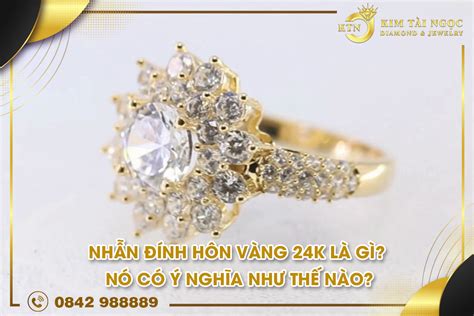 Nhẫn Đính Hôn Vàng 24k Là Gì Nó Có Ý Nghĩa Như Thế Nào