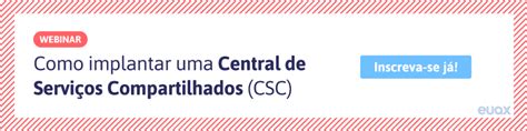 Centro de Serviços Compartilhados CSC 7 passos para implantar