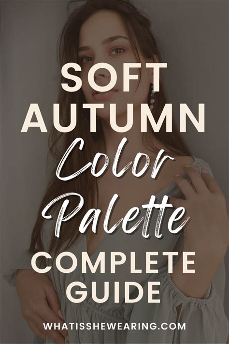 Soft Autumn The Ultimate Guide Including Soft Autumn Colors Color