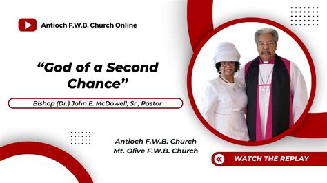 God Of A Second Chance Bishop Dr John E Mcdowell Sr Youtube