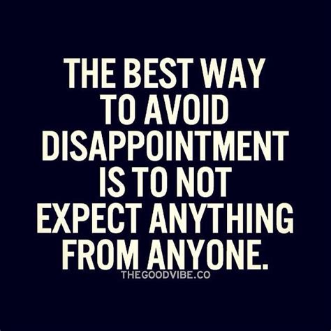 The Best Way To Avoid Disappointment Status Quotes Daily Quotes True Quotes Wise Words Words