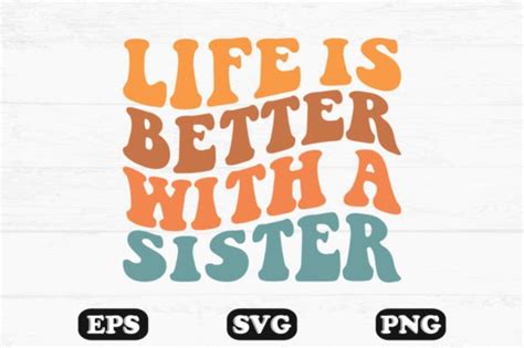 Life Is Better With A Sister Wavy Svg F Graphic By Hosneara 4767