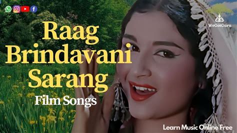 Raag Brindavani Sarang Top Five Film Songs Wegotguru Learn Music