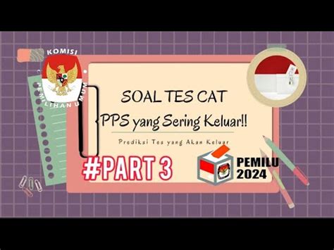 BOCORAN SOAL TES CAT PANITIA PEMUNGUTAN SUARA PPS PEMILU 2024 YANG