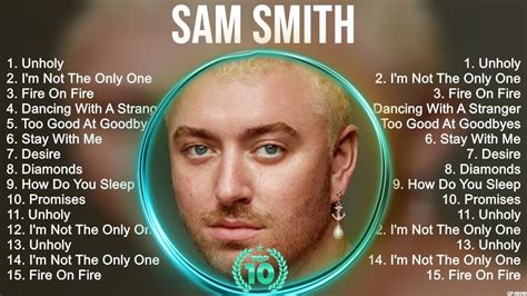 Sam Smith Greatest Hits Top Songs 2023 Top Hits New Songs YouTube