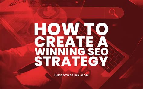 How To Create A Winning Seo Strategy January 2025