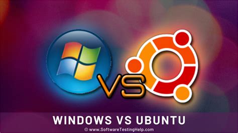 Ubuntu Vs Windows 10 Which Is A Better OS