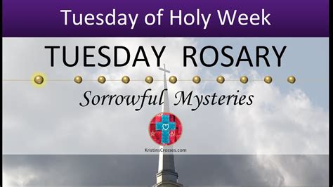 Tuesday Rosary • Sorrowful Mysteries Of The Rosary 💜 Steeple Youtube