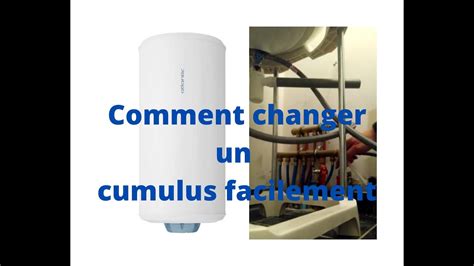 Astuces Du Plombier Comment Changer Un Cumulus Ou Chauffe Eau Avec