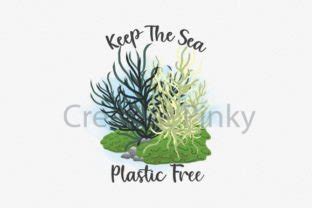 Keep The Sea Plastic Free Sublimation Graphic By Creative Pinky