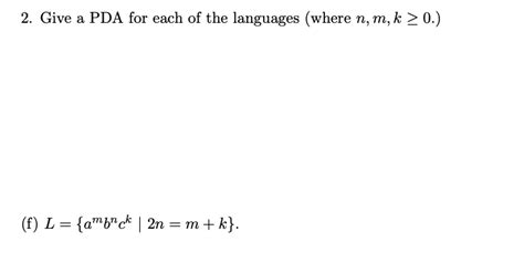 Solved Give A PDA For Each Of The Languages Where N M K Chegg