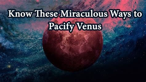 Miraculous Friday Remedies To Pacify Venus