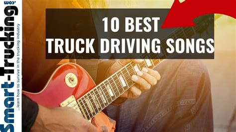 10 Of The Best Trucker Songs For The Road Youtube