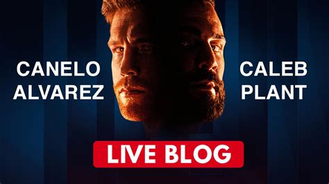 Canelo Alvarez vs Caleb Plant - Live Results Blog, Play by Play Updates