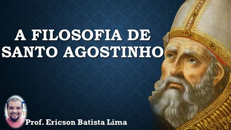 A Filosofia De Santo Agostinho Youtube