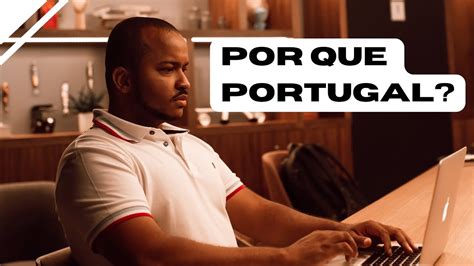 Porque Vim Parar Em Portugal Youtube