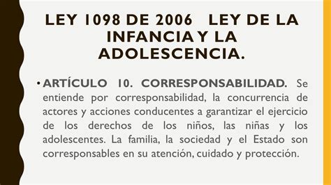 CORRESPONSABILIDAD PARENTAL LEY 1098 DE 2006 LEY DE LA INFANCIA Y LA