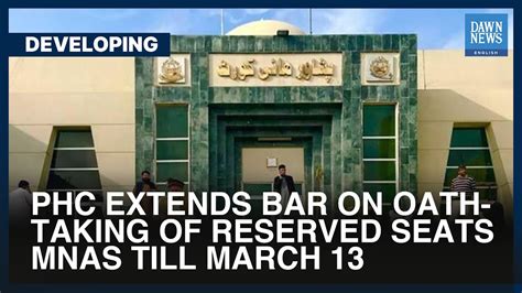 PHC Extends Bar On Oath Taking Of Reserved Seats MNAs Till March 13