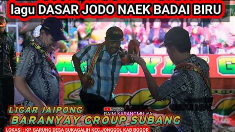 Dasar Jodo Naek Badai Biru Version Jaipong Baranyay Group Subang