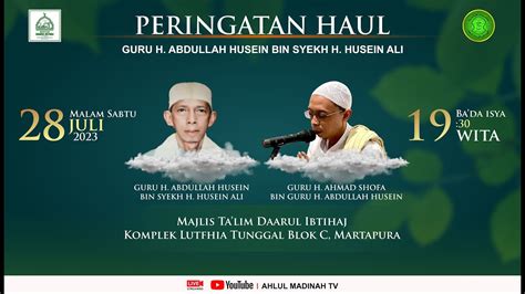 LIVE Peringatan Haul Guru Abdullah Bin Husien Ali Majelis Daarul