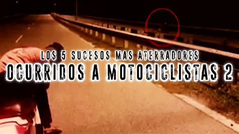 LOS 5 SUCESOS MÁS ESCALOFRIANTES OCURRIDOS A MOTOCICLISTAS 2 Davo