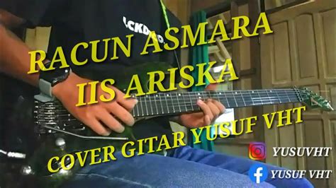 RACUN ASMARA IIS ARISKA COVER GITAR YUSUF VHT YouTube