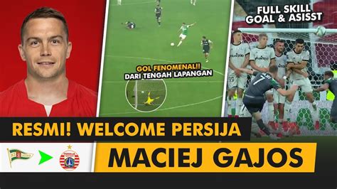 Welcome Persija Maciej Gajos Profil Skill Goal Assist