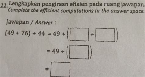 Solved 22 Lengkapkan Pengiraan Efisien Pada Ruang Jawapan Algebra