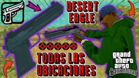 Dónde Encontrar La Desert Eagle En Gta San Andreas Youtube