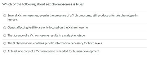 Solved Which Of The Following About Sex Chromosomes Is True Chegg