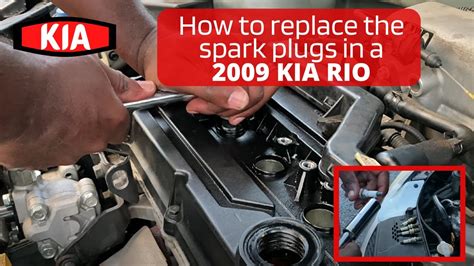 How To Replace Spark Plugs For A Kia Rio Youtube