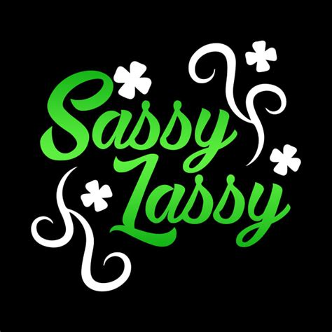 Sassy Lassy Shirt St Patricks Day Ireland T Mug Tee Case Sassy