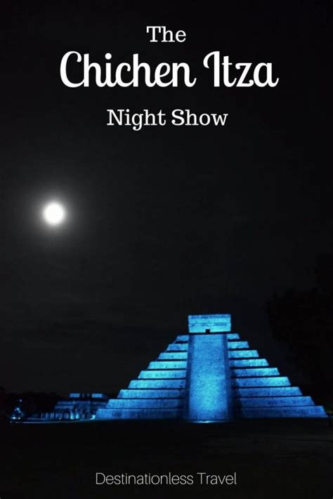 The Chichen Itza Night Show - Everything to Know Before You Book!