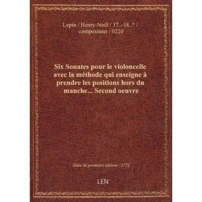 Six Sonates Pour Le Violoncelle Avec La M Thode Qui Enseigne Prendre