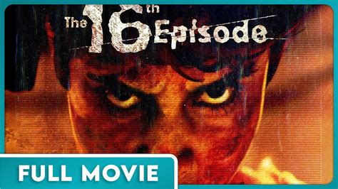 The 16th Episode 1080p Full Movie Horror Thriller Found Footage