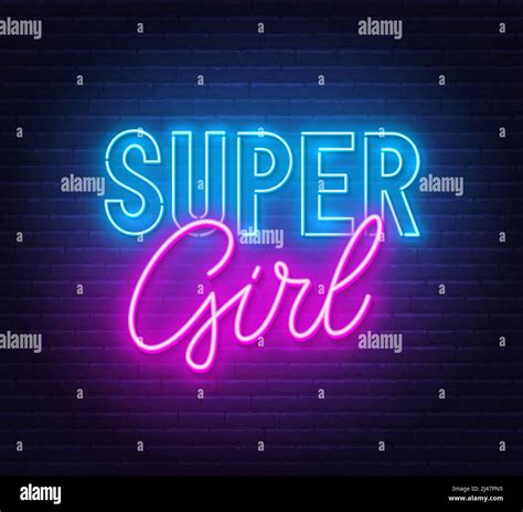 Super Girl Neon Quote On A Brick Wall Inspirational Glowing Lettering