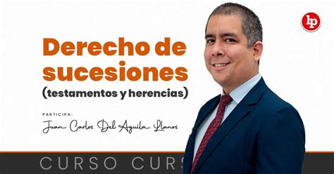 Curso Derecho De Sucesiones Testamentos Y Herencias Inicio 6 De