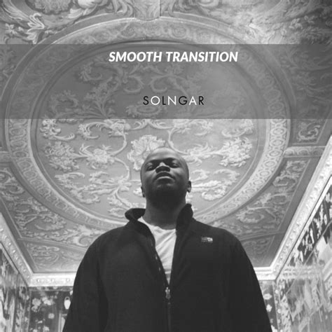 Smooth Transition Solngar Song Lyrics Music Videos And Concerts