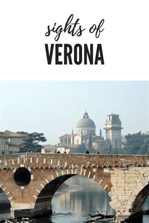 Sights Of Verona What To See And Do In Italy The Global Wanderess