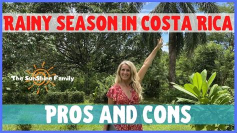 Rainy Season In Costa Rica Pros And Cons Costa Rica Costa Seasons