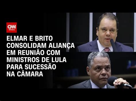 Elmar e Brito consolidam aliança em reunião ministros de Lula CNN